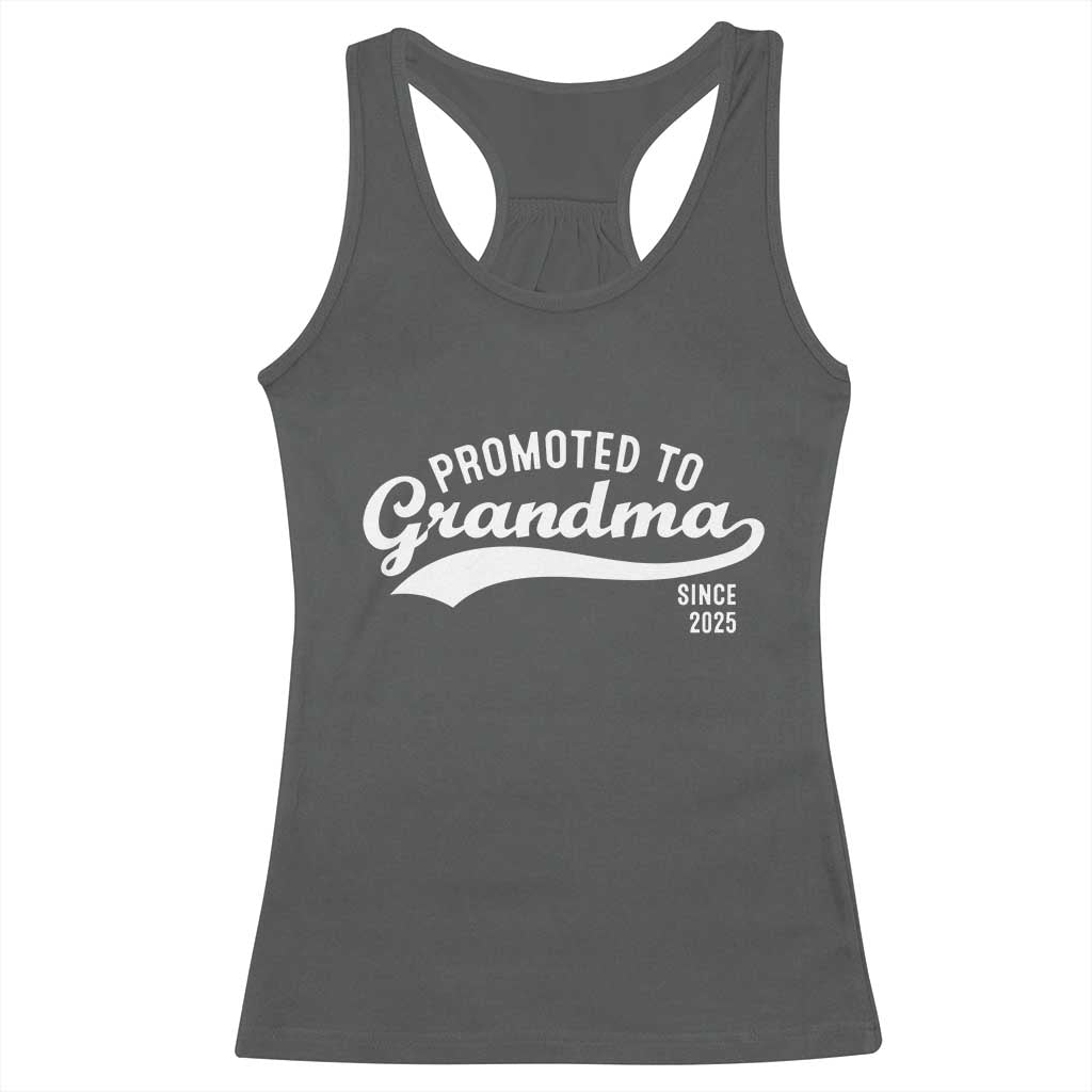 Funny New Grandma Promoted To Grandma Since 2025 Racerback Tank Top Baby Announcement TS11 Dark Heather Print Your Wear