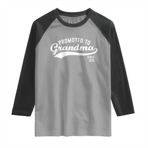 Funny New Grandma Promoted To Grandma Since 2025 Raglan Shirt Baby Announcement TS11 Sport Gray Black Print Your Wear