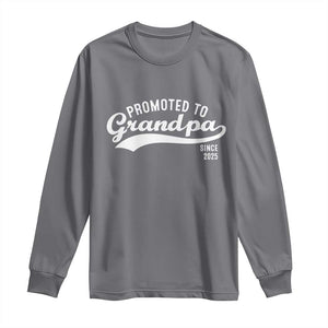 Funny New Grandpa Promoted To Grandpa Since 2025 Long Sleeve Shirt Baby Announcement TS11 Charcoal Print Your Wear