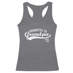 Funny New Grandpa Promoted To Grandpa Since 2025 Racerback Tank Top Baby Announcement TS11 Charcoal Print Your Wear