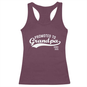 Funny New Grandpa Promoted To Grandpa Since 2025 Racerback Tank Top Baby Announcement TS11 Maroon Print Your Wear
