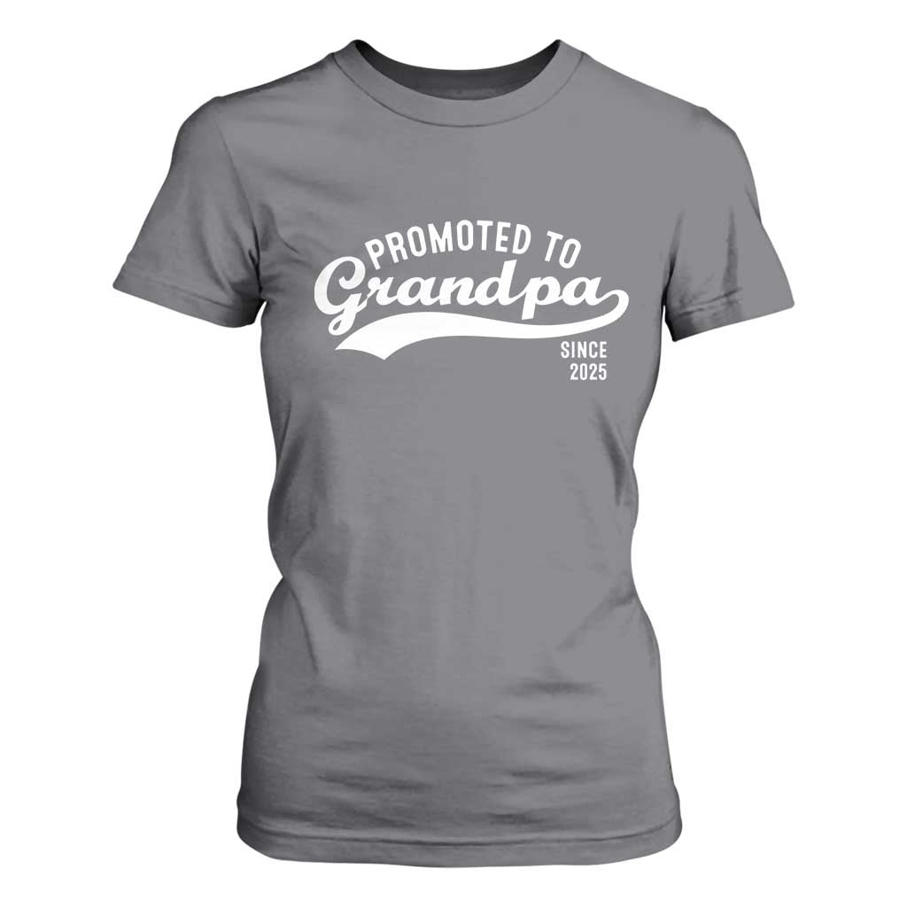 Funny New Grandpa Promoted To Grandpa Since 2025 T Shirt For Women Baby Announcement TS11 Charcoal Print Your Wear