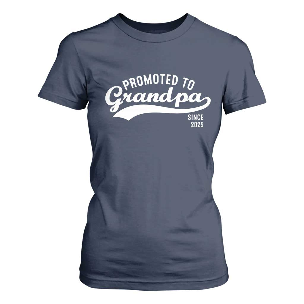 Funny New Grandpa Promoted To Grandpa Since 2025 T Shirt For Women Baby Announcement TS11 Navy Print Your Wear