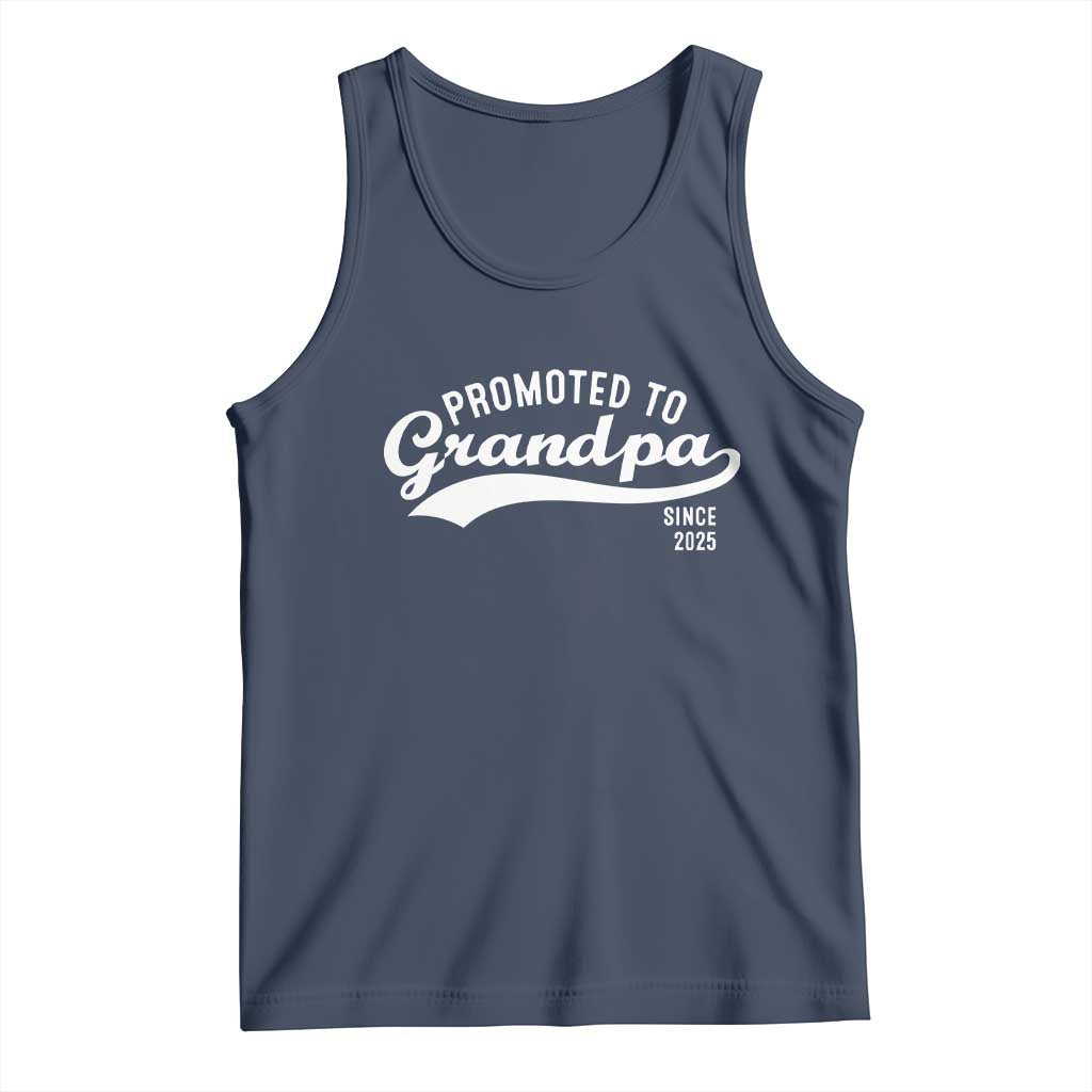 Funny New Grandpa Promoted To Grandpa Since 2025 Tank Top Baby Announcement TS11 Navy Print Your Wear