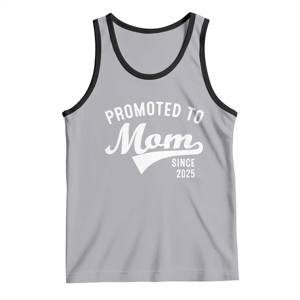 Funny New Mom Promoted To Mom Since 2025 Tank Top Baby Announcement TS11 Athletic Heather Black Print Your Wear