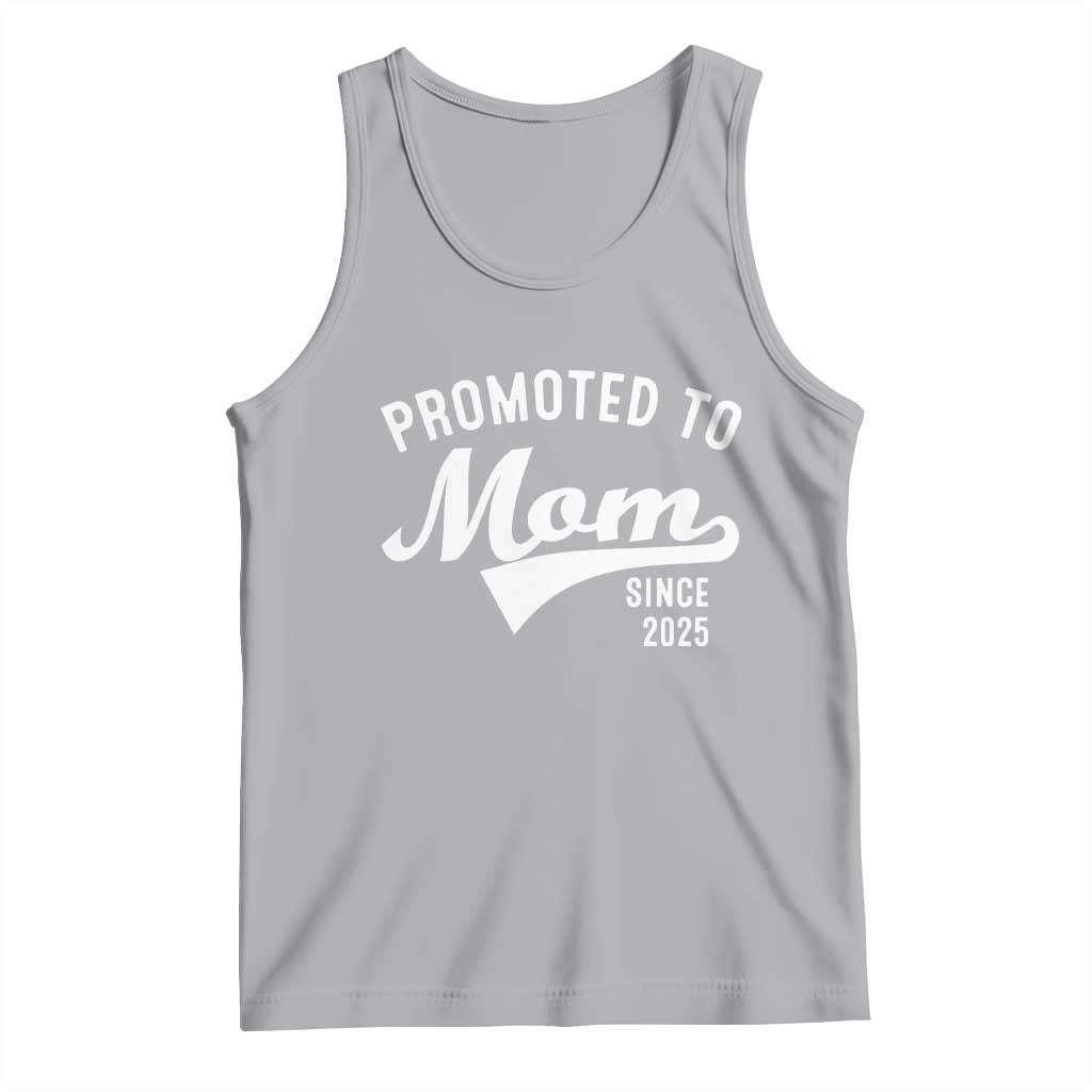 Funny New Mom Promoted To Mom Since 2025 Tank Top Baby Announcement TS11 Athletic Heather Print Your Wear