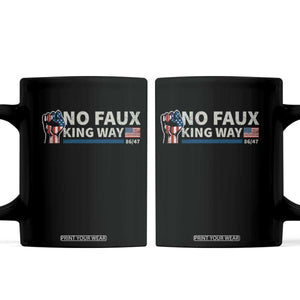 Funny No Faux King Way 8647 Coffee Mug Vintage American Flag TS11 Black Print Your Wear