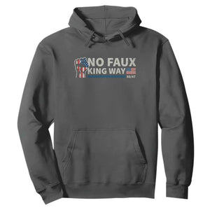 Funny No Faux King Way 8647 Hoodie Vintage American Flag TS11 Dark Heather Print Your Wear