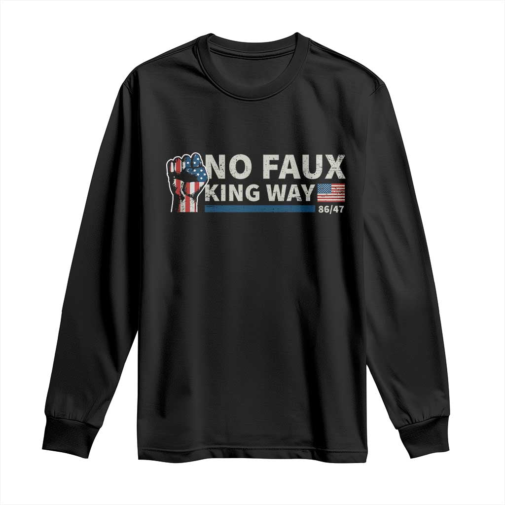 Funny No Faux King Way 8647 Long Sleeve Shirt Vintage American Flag TS11 Black Print Your Wear