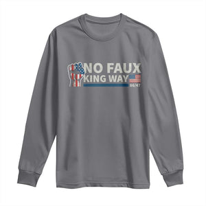 Funny No Faux King Way 8647 Long Sleeve Shirt Vintage American Flag TS11 Charcoal Print Your Wear