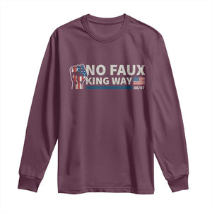 Funny No Faux King Way 8647 Long Sleeve Shirt Vintage American Flag TS11 Maroon Print Your Wear