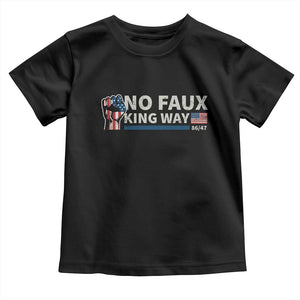 Funny No Faux King Way 8647 Toddler T Shirt Vintage American Flag TS11 Black Print Your Wear