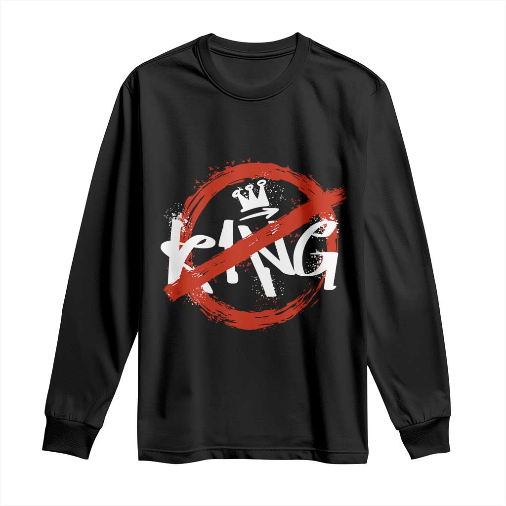 Funny No King Graffiti Style Crown Long Sleeve Shirt TS11 Black Print Your Wear