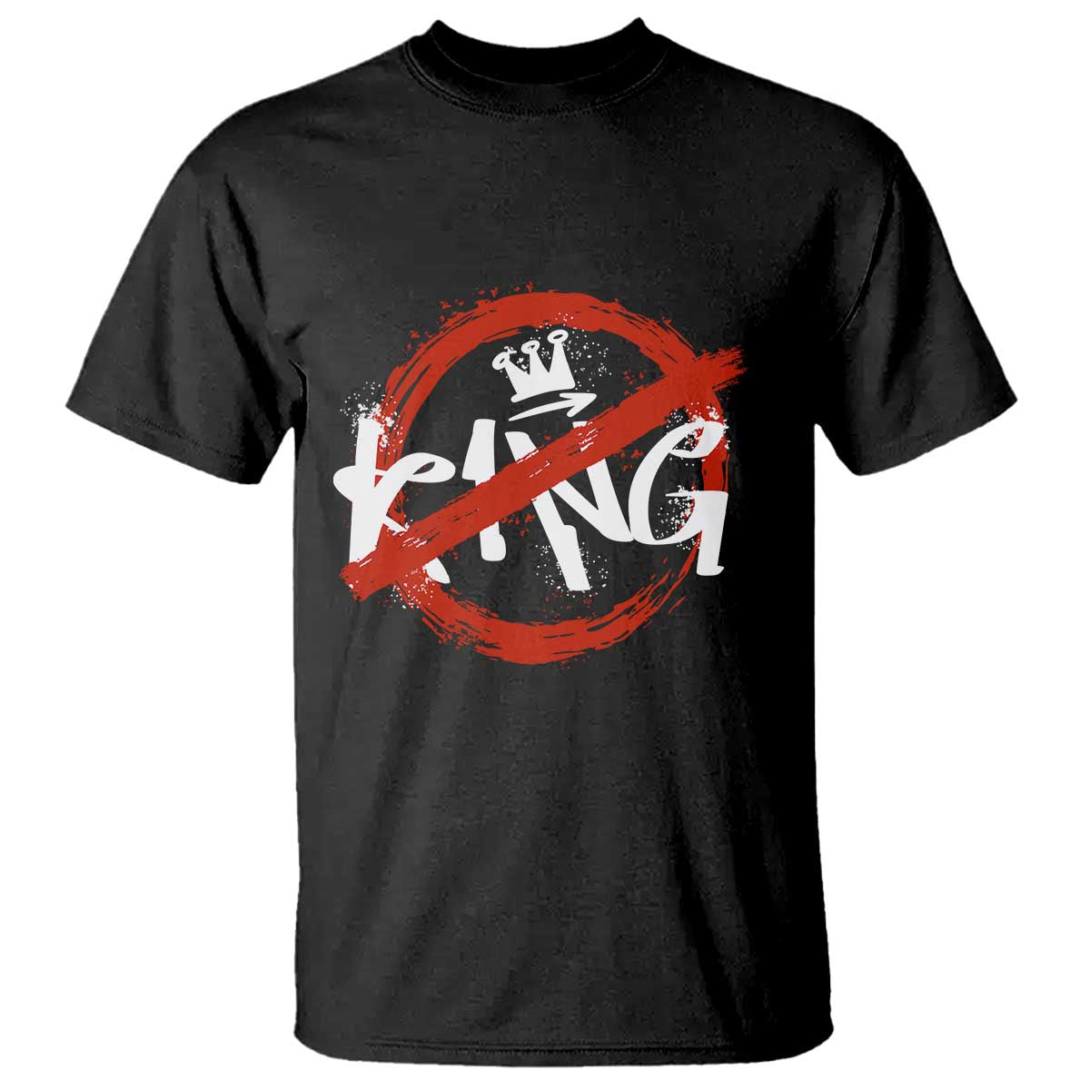 Funny No King Graffiti Style Crown T Shirt TS11 Black Print Your Wear