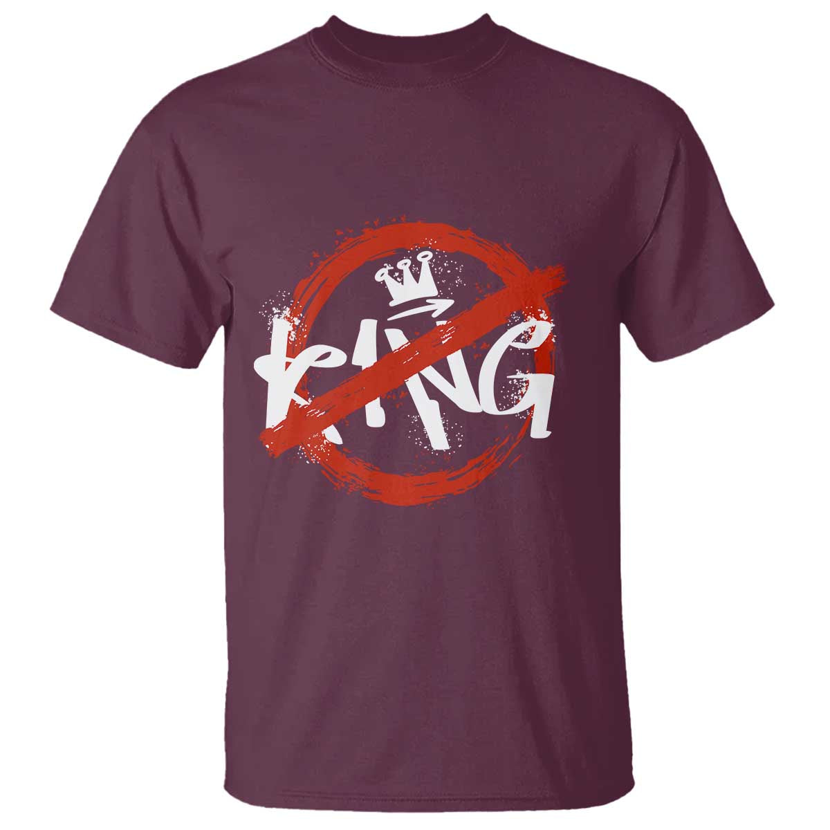 Funny No King Graffiti Style Crown T Shirt TS11 Maroon Print Your Wear
