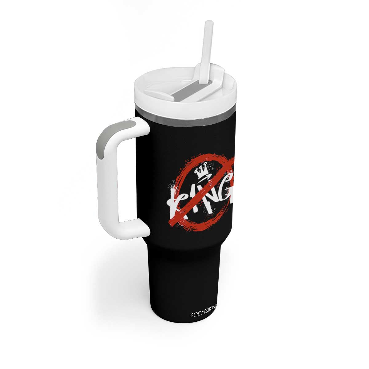 Funny No King Graffiti Style Crown Tumbler With Handle TS11 Print Your Wear