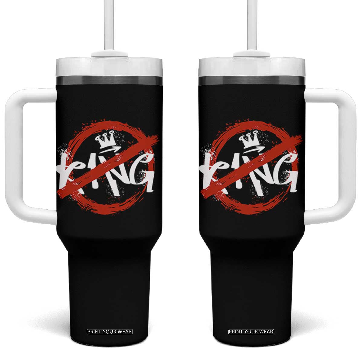 Funny No King Graffiti Style Crown Tumbler With Handle TS11 One Size: 40 oz Black Print Your Wear