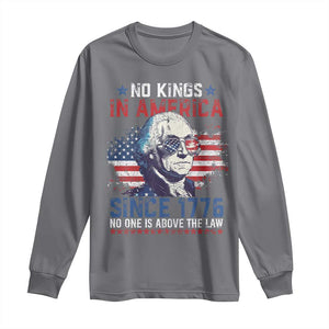 Funny No King In America Since 1776 No One Is Above The Law Long Sleeve Shirt George Washington TS11 Charcoal Print Your Wear
