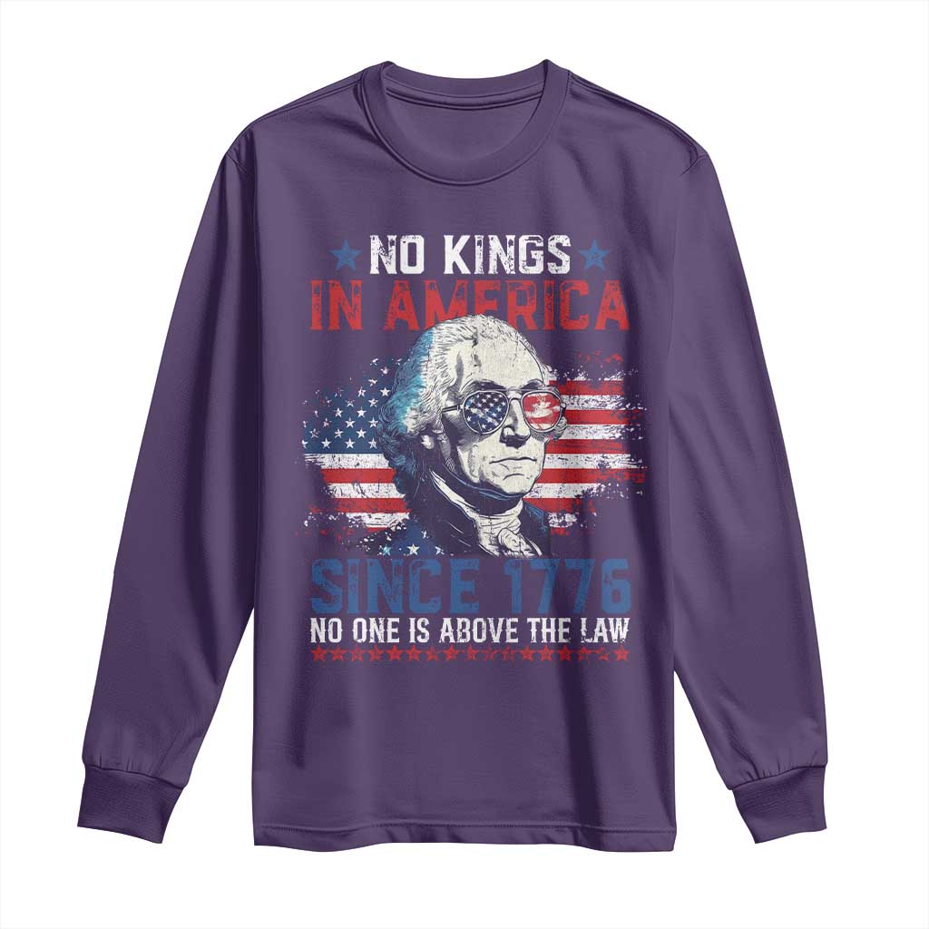 Funny No King In America Since 1776 No One Is Above The Law Long Sleeve Shirt George Washington TS11 Purple Print Your Wear
