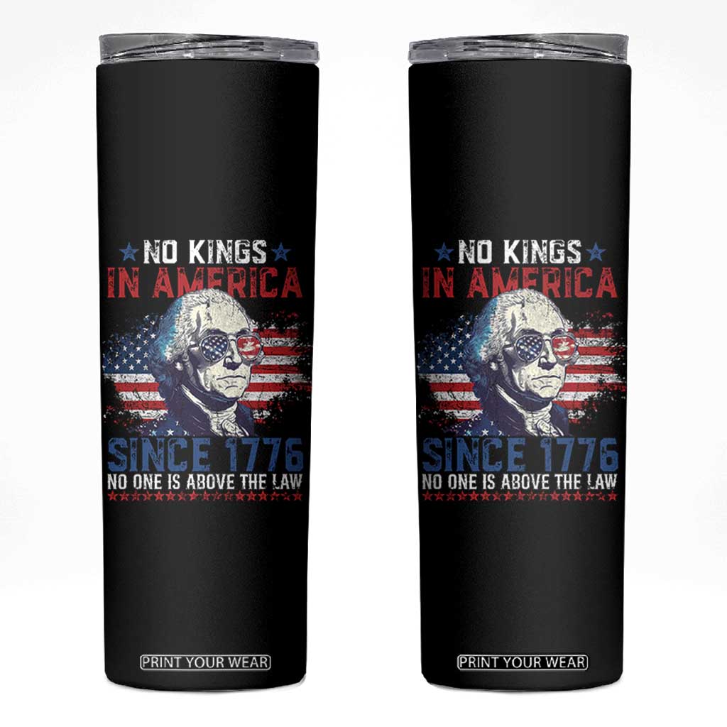 Funny No King In America Since 1776 No One Is Above The Law Skinny Tumbler George Washington TS11 Black Print Your Wear