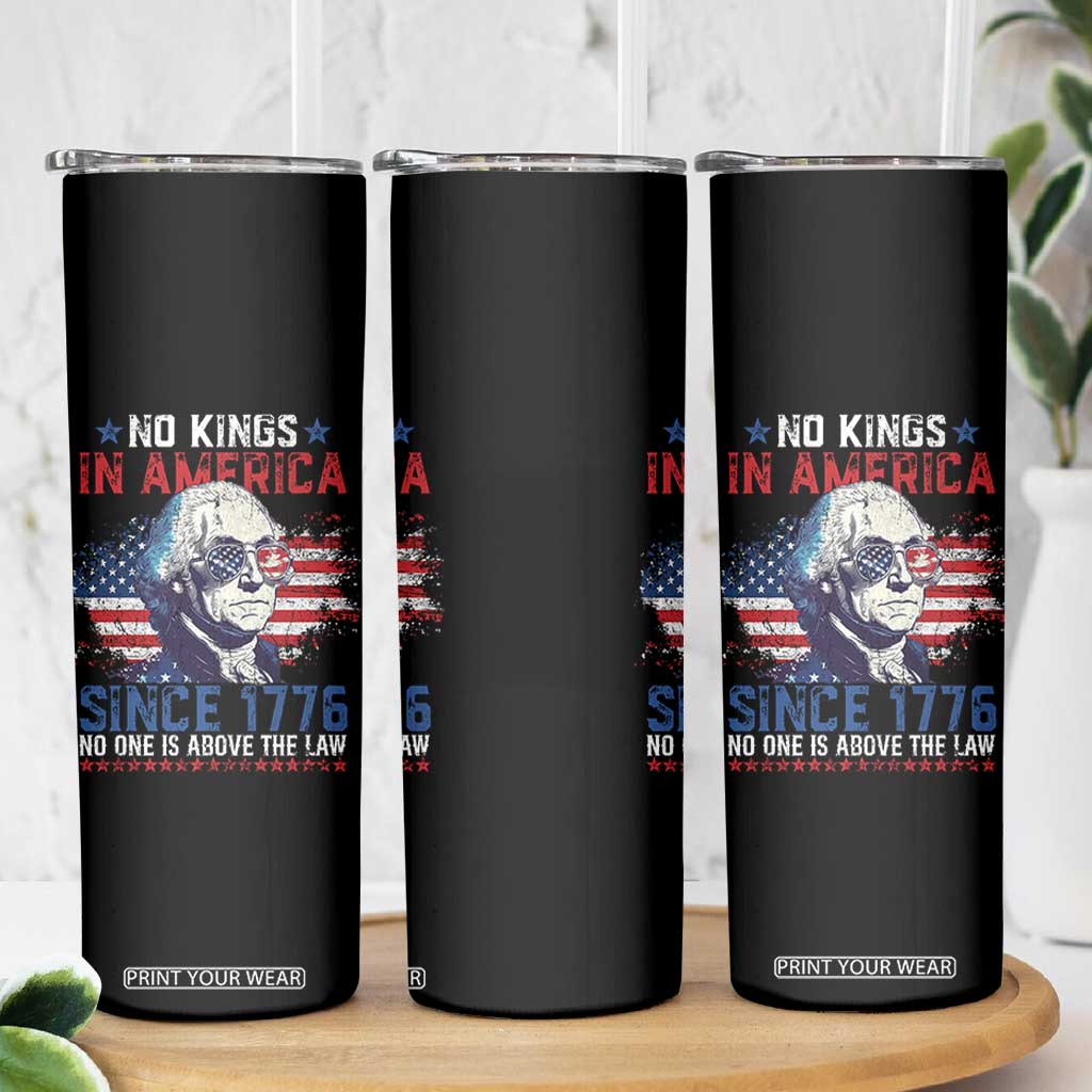 Funny No King In America Since 1776 No One Is Above The Law Skinny Tumbler George Washington TS11 Print Your Wear