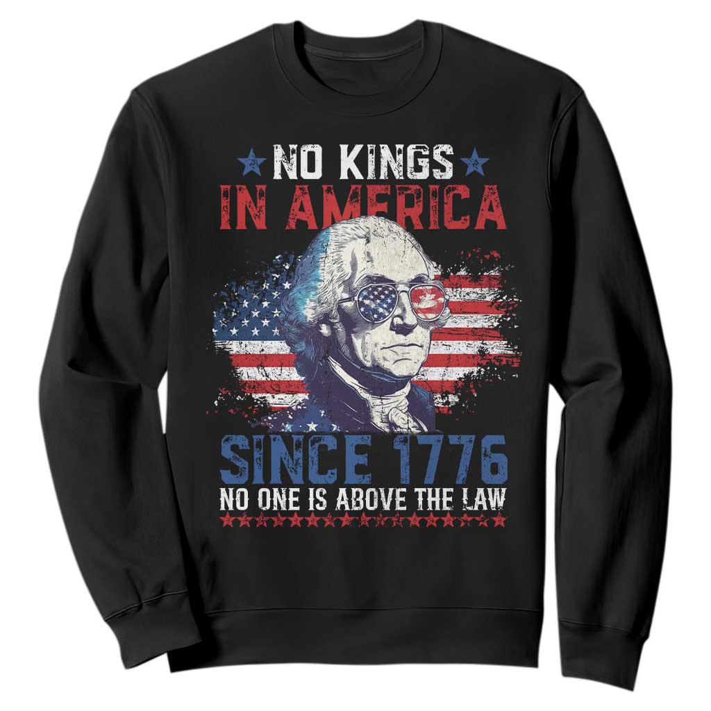 Funny No King In America Since 1776 No One Is Above The Law Sweatshirt George Washington TS11 Black Print Your Wear