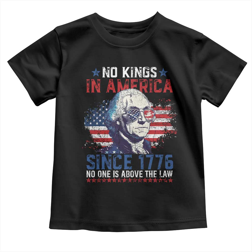 Funny No King In America Since 1776 No One Is Above The Law Toddler T Shirt George Washington TS11 Black Print Your Wear