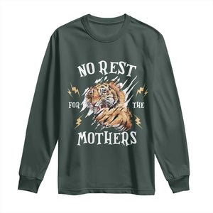 Funny No Rest For The Mothers Long Sleeve Shirt Mama Tiger Mother's Day TS11 Dark Forest Green Print Your Wear
