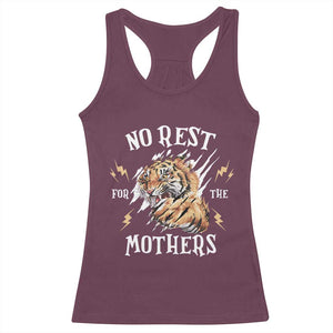 Funny No Rest For The Mothers Racerback Tank Top Mama Tiger Mother's Day TS11 Maroon Print Your Wear