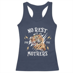 Funny No Rest For The Mothers Racerback Tank Top Mama Tiger Mother's Day TS11 Navy Print Your Wear