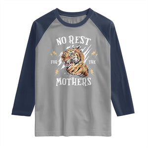 Funny No Rest For The Mothers Raglan Shirt Mama Tiger Mother's Day TS11 Sport Gray Navy Print Your Wear