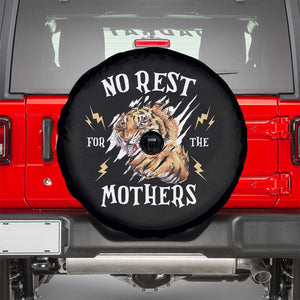 Funny No Rest For The Mothers Spare Tire Cover Mama Tiger Mother's Day TS11 Black Print Your Wear