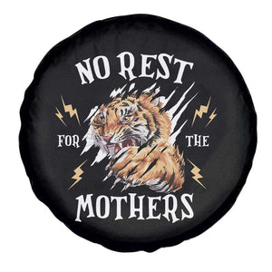Funny No Rest For The Mothers Spare Tire Cover Mama Tiger Mother's Day TS11 Print Your Wear