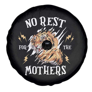 Funny No Rest For The Mothers Spare Tire Cover Mama Tiger Mother's Day TS11 Print Your Wear