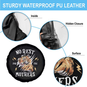 Funny No Rest For The Mothers Spare Tire Cover Mama Tiger Mother's Day TS11 Print Your Wear
