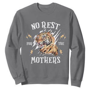Funny No Rest For The Mothers Sweatshirt Mama Tiger Mother's Day TS11 Charcoal Print Your Wear