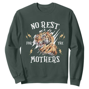 Funny No Rest For The Mothers Sweatshirt Mama Tiger Mother's Day TS11 Dark Forest Green Print Your Wear