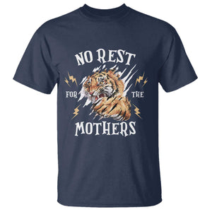 Funny No Rest For The Mothers T Shirt Mama Tiger Mother's Day TS11 Navy Print Your Wear