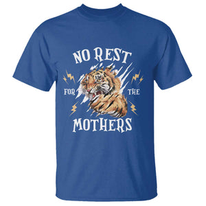 Funny No Rest For The Mothers T Shirt Mama Tiger Mother's Day TS11 Royal Blue Print Your Wear