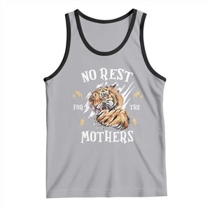 Funny No Rest For The Mothers Tank Top Mama Tiger Mother's Day TS11 Athletic Heather Black Print Your Wear