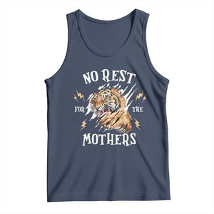 Funny No Rest For The Mothers Tank Top Mama Tiger Mother's Day TS11 Navy Print Your Wear