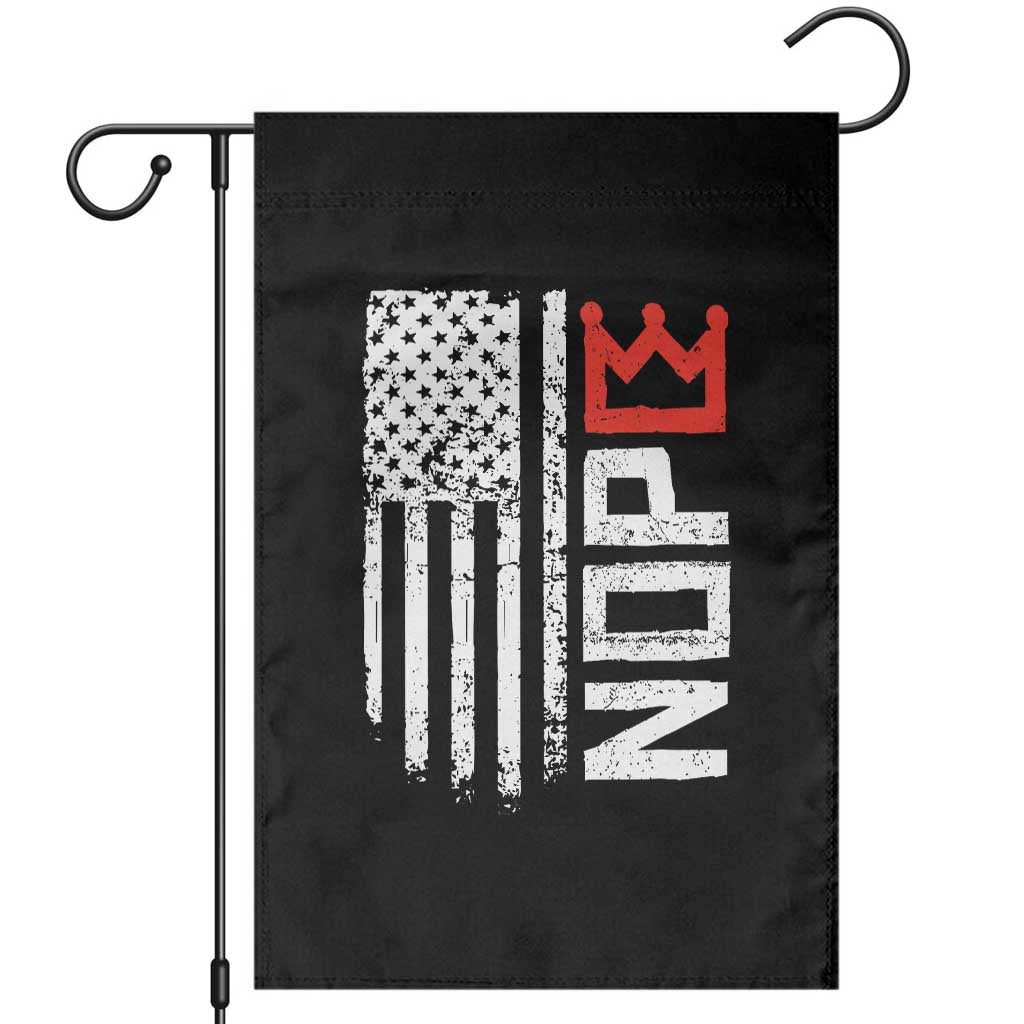Funny Nope No Kings Vintage American Flag Garden Flag TS11 Black Print Your Wear