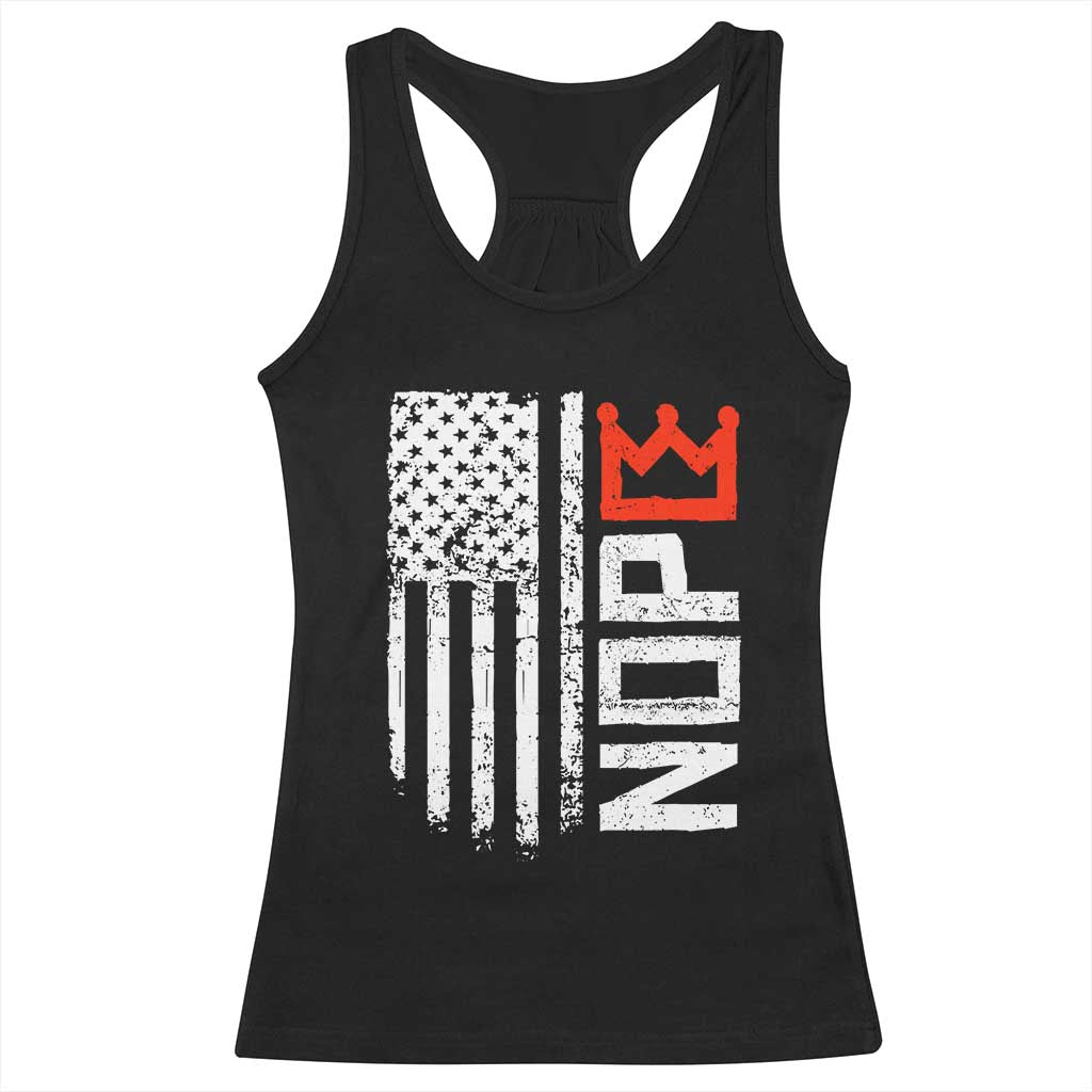 Funny Nope No Kings Vintage American Flag Racerback Tank Top TS11 Black Print Your Wear
