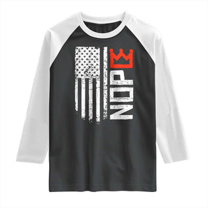 Funny Nope No Kings Vintage American Flag Raglan Shirt TS11 Black White Print Your Wear