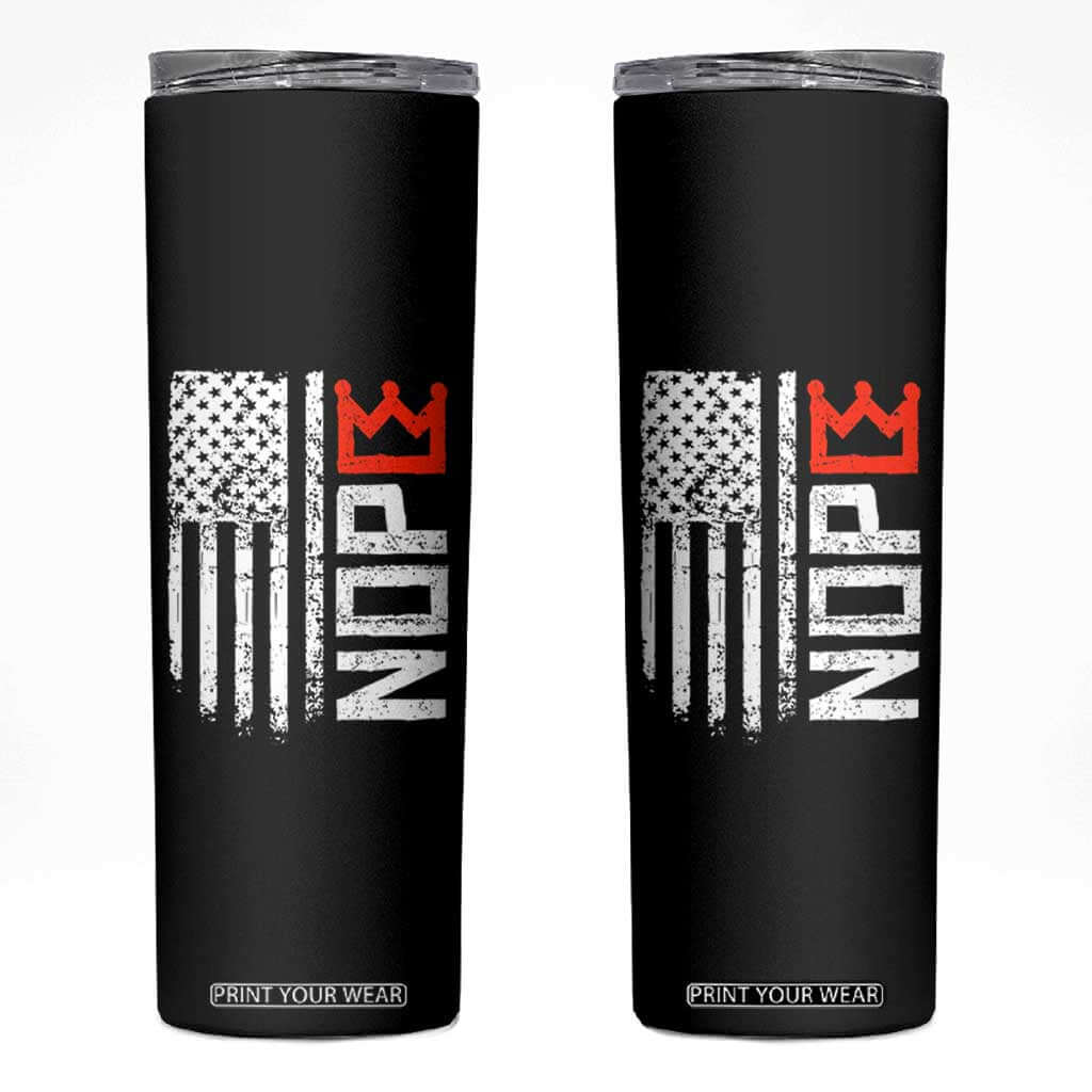 Funny Nope No Kings Vintage American Flag Skinny Tumbler TS11 Black Print Your Wear