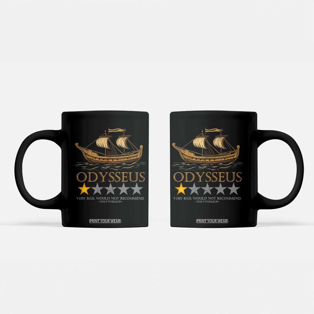 Funny Odysseus Coffee Mug Very Bad Not Recommend Ancient Greek Mythology Meme TS09 Black Print Your Wear