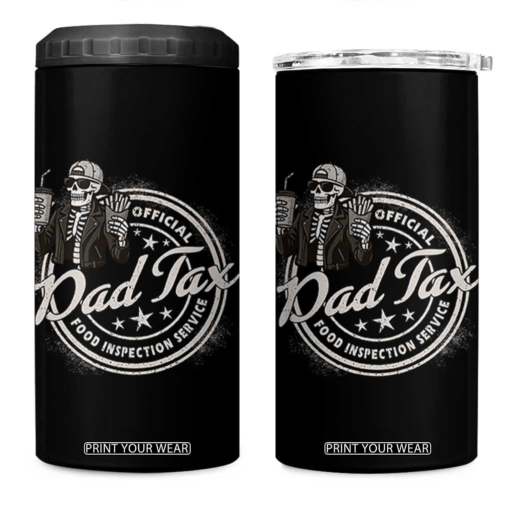Funny Official Dad Tax Food Inspection Service 4 in 1 Can Cooler Tumbler Skeleton Fathers Day TS11 One Size: 16 oz Black Print Your Wear