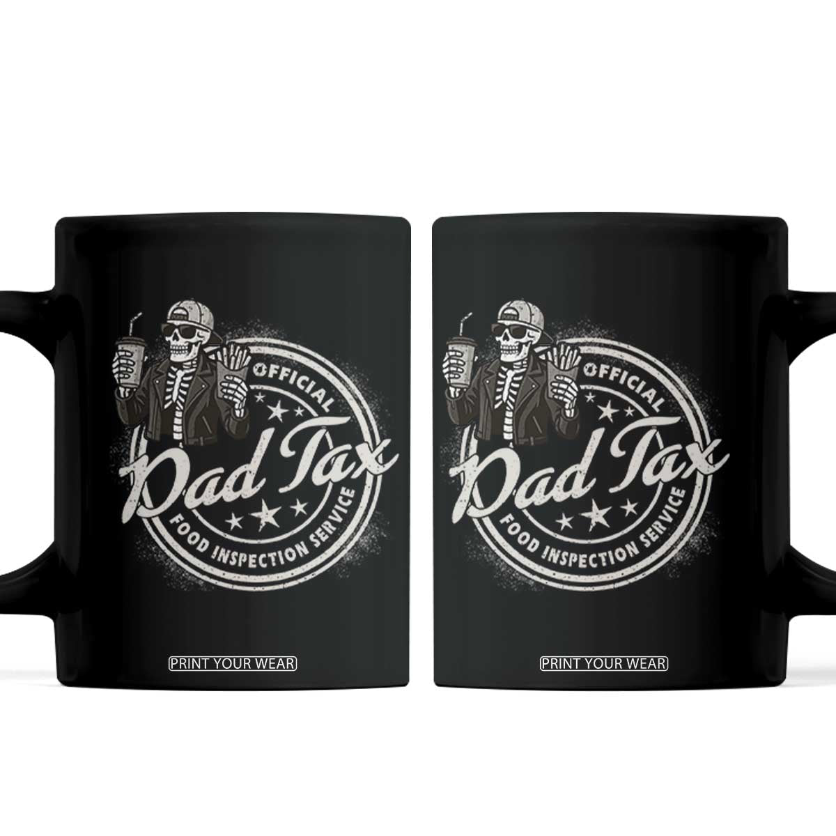 Funny Official Dad Tax Food Inspection Service Coffee Mug Skeleton Fathers Day TS11 Black Print Your Wear