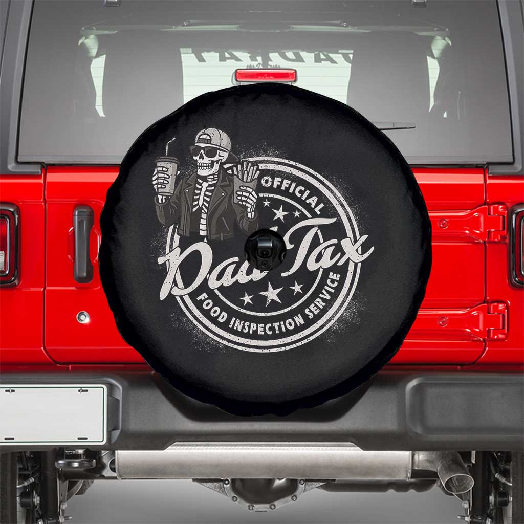 Funny Official Dad Tax Food Inspection Service Spare Tire Cover Skeleton Fathers Day TS11 Black Print Your Wear