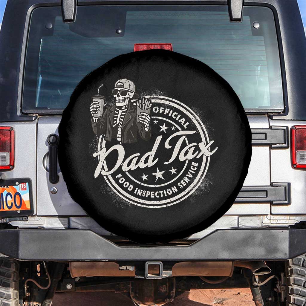 Funny Official Dad Tax Food Inspection Service Spare Tire Cover Skeleton Fathers Day TS11 No hole Black Print Your Wear